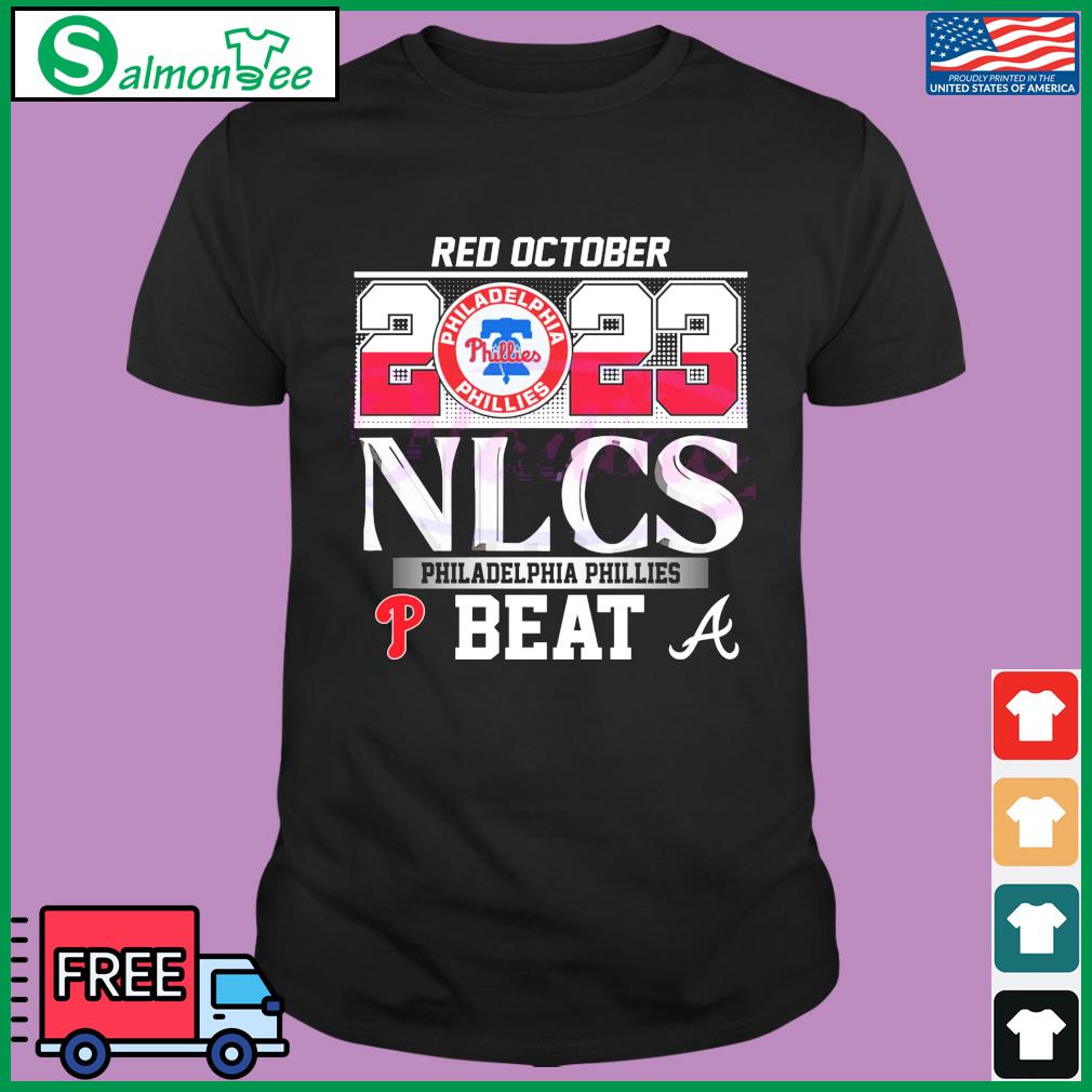 Red October Philadelphia Phillies Beat Atlanta Braves shirt